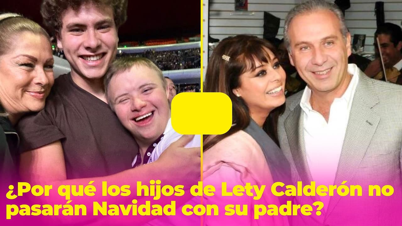 ¿Por qué los hijos de Lety Calderón no pasarán Navidad con su padre, si ya no está en la cárcel?