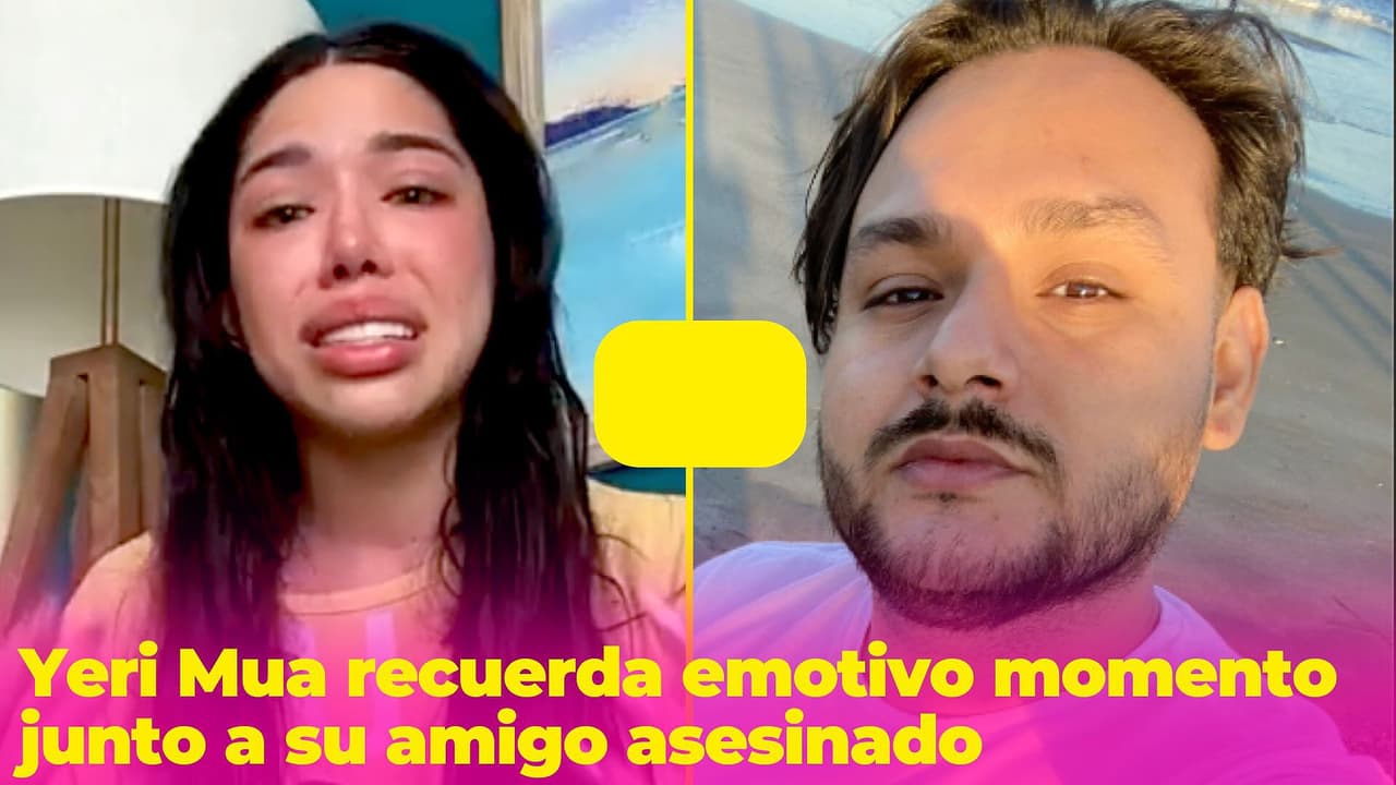 Con gran dolor, Yeri Mua recuerda emotivo momento junto a su querido amigo asesinado