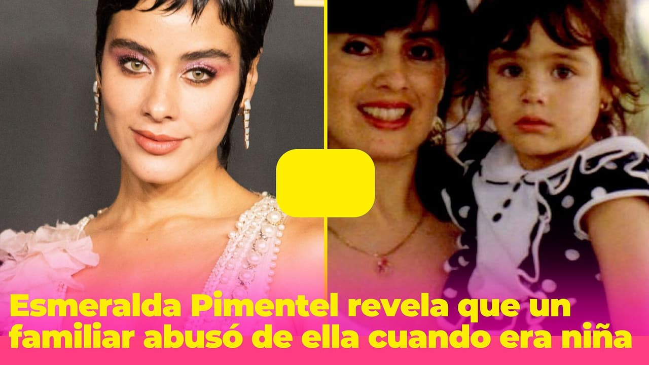 Esmeralda Pimentel sufrió abuso cuando era niña: reveló que fue un familiar cercano